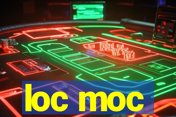 loc moc